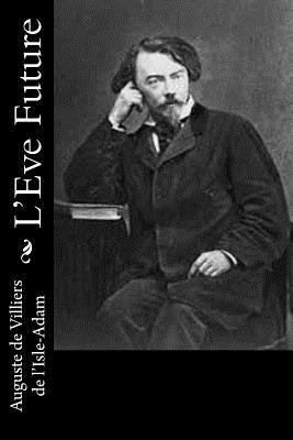 L'Eve Future [French] 1540807789 Book Cover