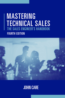 Mastering Technical Sales: The Sales Engineer's... 1630818720 Book Cover