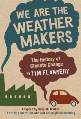 We Are the Weather Makers: The History of Clima... 0763636568 Book Cover