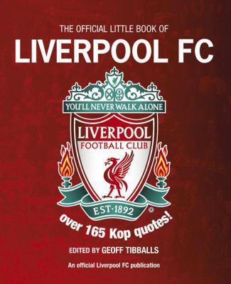 The Official Little Book of Liverpool FC 1780978499 Book Cover