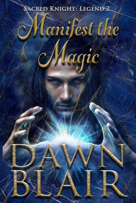 Manifest the Magic 0983090548 Book Cover
