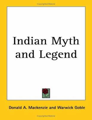 Indian Myth and Legend 141797642X Book Cover