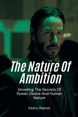 The Nature Of Ambition: Unveiling The Secrets O...            Book Cover