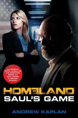 Homeland: Saul's Game: A Homeland Novel 0062315463 Book Cover