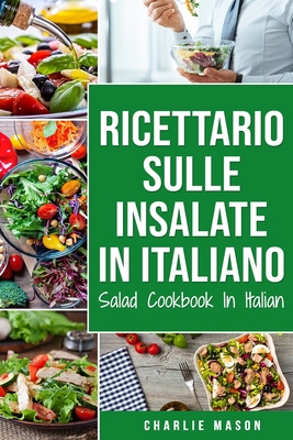 Ricettario sulle Insalate In italiano/ Salad Co... [Italian] B08WYDVNBT Book Cover