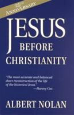 Jesus Before Christianity 1570754047 Book Cover