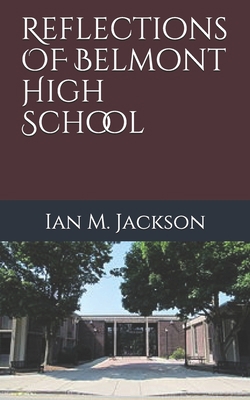 Reflections on Belmont High School 1687231613 Book Cover