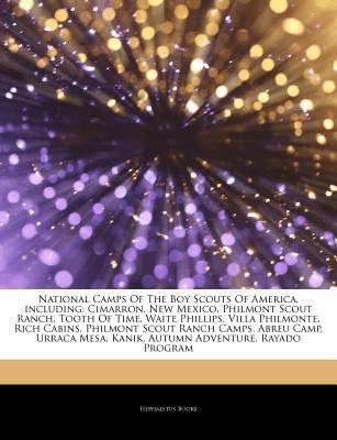 Paperback Articles on National Camps of the Boy Scouts of America, Including : Cimarron, New Mexico, Philmont Scout Ranch, Tooth of Time, Waite Phillips, Villa P Book