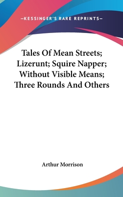 Tales Of Mean Streets; Lizerunt; Squire Napper;... 054853392X Book Cover