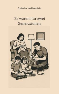 Es waren nur zwei Generationen [German] 3695132884 Book Cover
