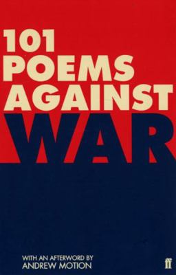 101 Poems Against War 0571220347 Book Cover