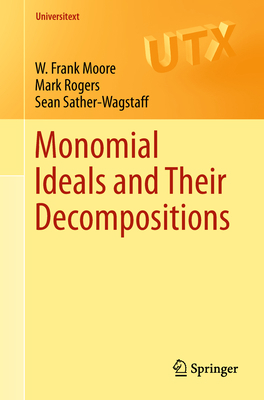 Monomial Ideals and Their Decompositions 3319968742 Book Cover