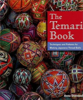 The Temari Book: Techniques & Patterns for Maki... 1579900240 Book Cover