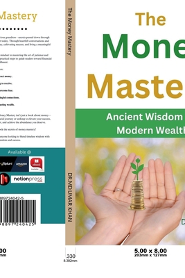 The Money Mastery: Ancient Wisdom for Modern We... B0DVCC3C9K Book Cover