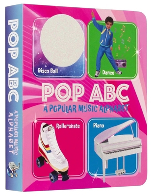 Pop ABC Board Book: A Popular Music Alphabet 151499013X Book Cover