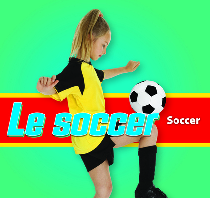 Le Soccer/Soccer (French) [French] B0DGMDWRGX Book Cover