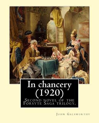 In chancery (1920). By: John Galsworthy: In Cha... 1545541426 Book Cover