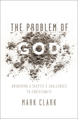 The Problem of God: Answering a Skeptic's Chall... 0310535220 Book Cover