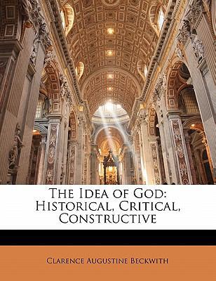The Idea of God: Historical, Critical, Construc... 1141901269 Book Cover