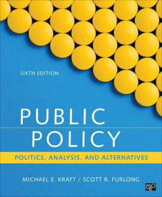 Public Policy: Politics, Analysis, and Alternat... 1506358152 Book Cover