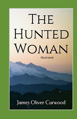 The Hunted Woman Illustrated B08W7SH5LX Book Cover