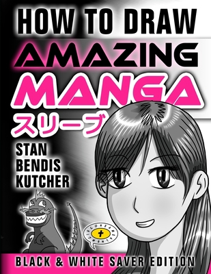 How to Draw Amazing Manga - Black & White Saver... 1508953171 Book Cover