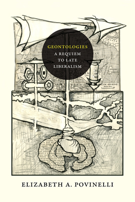 Geontologies: A Requiem to Late Liberalism 0822362112 Book Cover