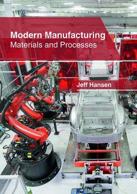 Modern Manufacturing: Materials and Processes 1632406594 Book Cover