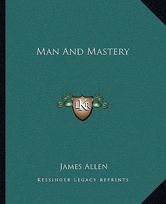 Man And Mastery 1162809620 Book Cover