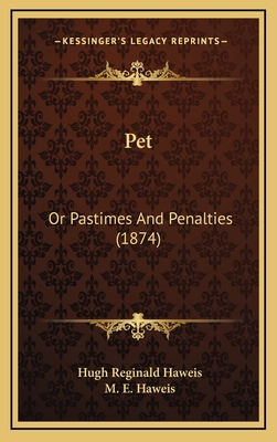 Pet: Or Pastimes and Penalties (1874) 1165034476 Book Cover