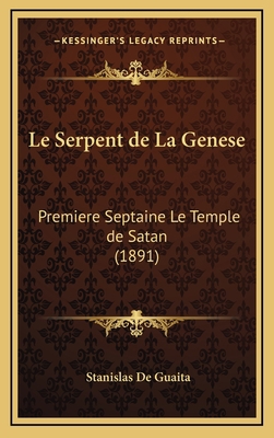 Le Serpent de La Genese: Premiere Septaine Le T... [French] 1166888975 Book Cover