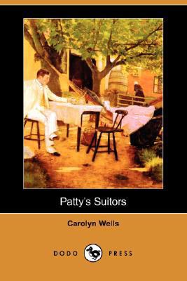 Patty's Suitors (Dodo Press) 1406584061 Book Cover