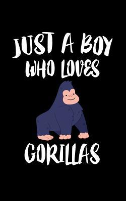 Just A Boy Who Loves Gorillas: Animal Nature Co... 1079485252 Book Cover