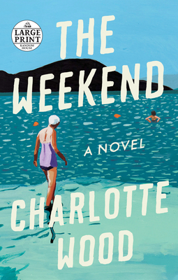 The Weekend [Large Print] 0593286014 Book Cover