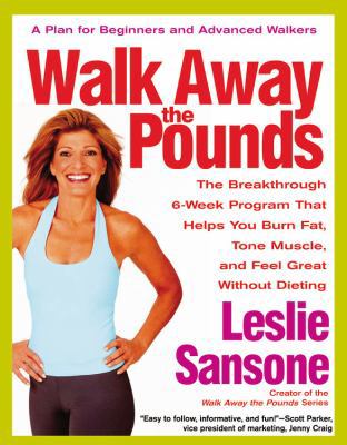 Walk Away the Pounds: The Breakthrough 6-Week P... 0446693359 Book Cover
