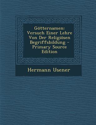 Gotternamen: Versuch Einer Lehre Von Der Religi... [German] 129555416X Book Cover