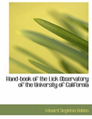 Hand-Book of the Lick Observatory of the Univer... [Large Print] 0554965313 Book Cover