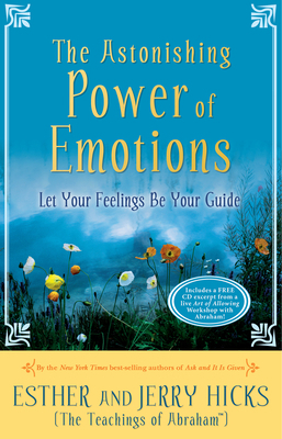 The Astonishing Power of Emotions: Let Your Fee... 140191246X Book Cover