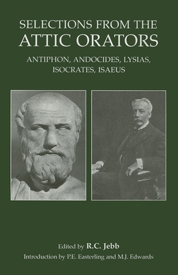 Selections from the Attic Orators: Antiphon, An... 1904675077 Book Cover