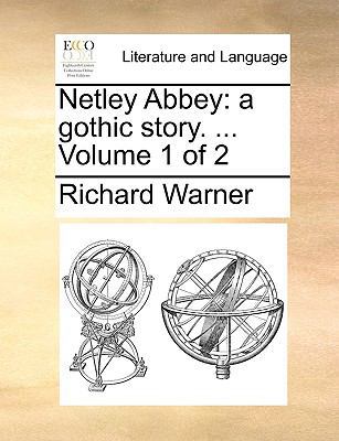 Netley Abbey: A Gothic Story. ... Volume 1 of 2 1170052754 Book Cover