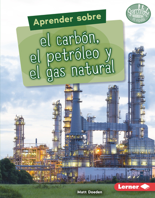 Aprender Sobre El Carbón, El Petróleo Y El Gas ... [Spanish] 1728474388 Book Cover