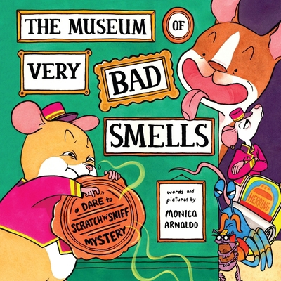 The Museum of Very Bad Smells: A Dare to Scratc... 0063271443 Book Cover