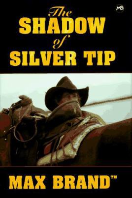 The Shadow of Silver Tip [Large Print] 0783814704 Book Cover