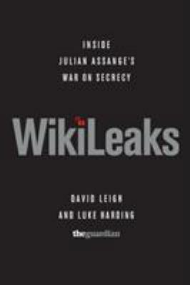 WikiLeaks: Inside Julian Assange's War on Secrecy 161039061X Book Cover