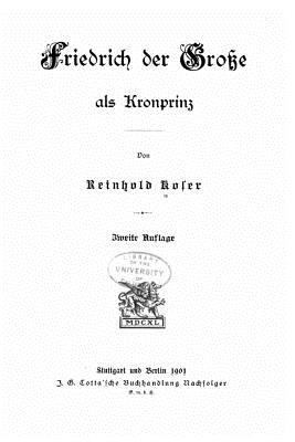 Friedrich der Gross als Kronprinz [German] 1530747589 Book Cover