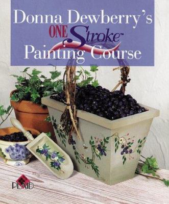Donna Dewberry's One Stroke Painting Course 0806918756 Book Cover