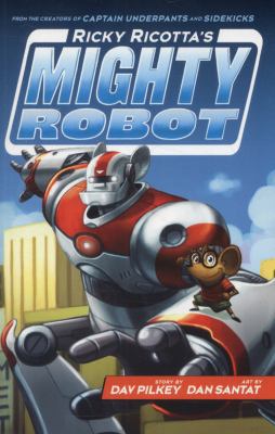 Ricky Ricotta's Mighty Robot 1407143336 Book Cover