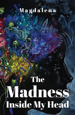 The Madness Inside My Head 1798950189 Book Cover