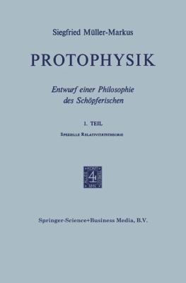 Protophysik: Entwurf Einer Philosophie Des Schö... [German] 9401764328 Book Cover