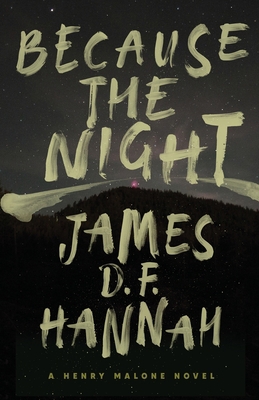 Because the Night: A Henry Malone Novel 164396318X Book Cover